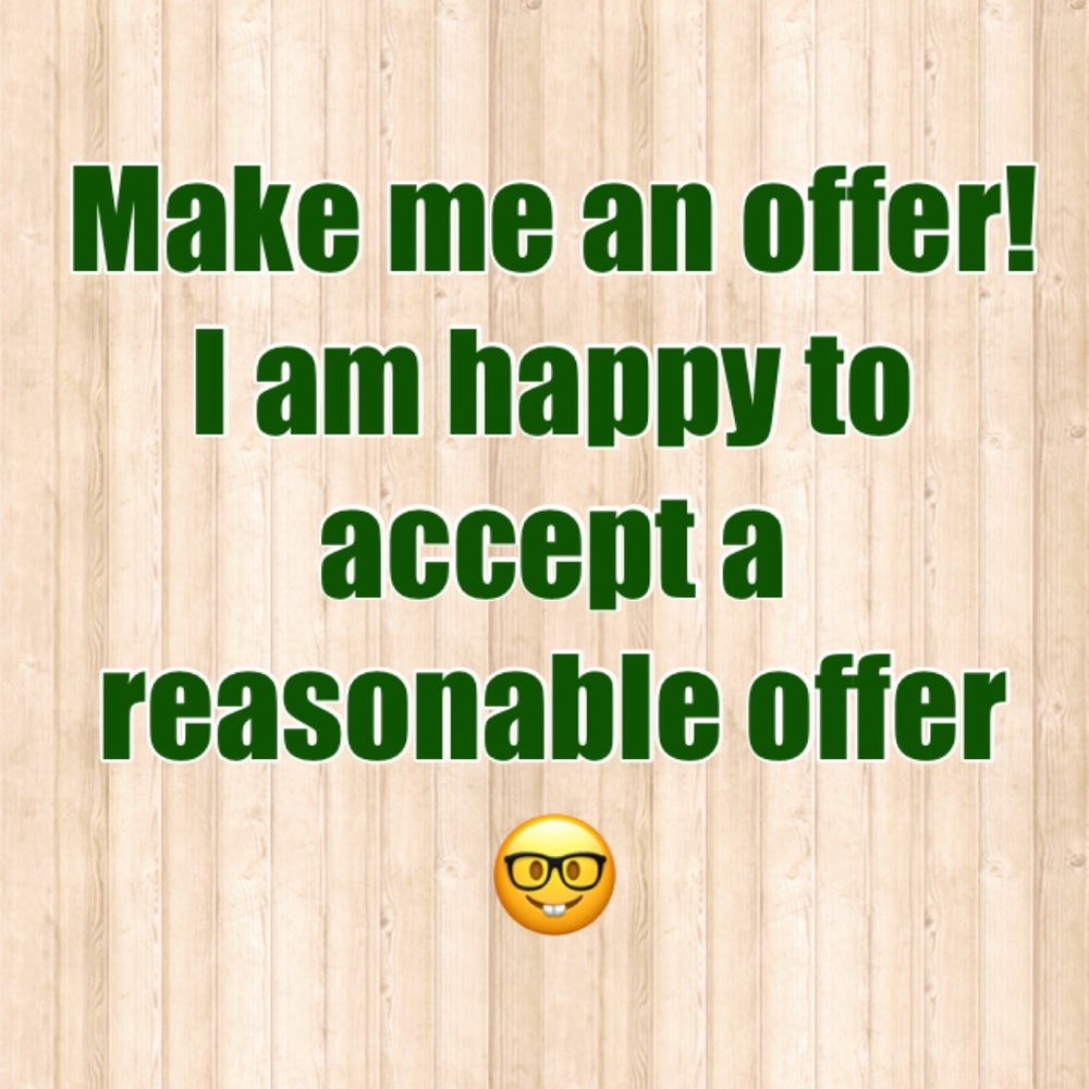 I will accept a reasonable offer!